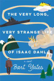 The Very Long, Very Strange Life of Isaac Dahl 