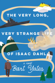 The Very Long, Very Strange Life of Isaac Dahl 