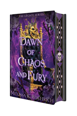 Dawn of Chaos and Fury: Deluxe Special Edition by Melissa K