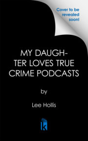 My Daughter Loves True Crime Podcasts 