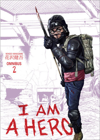 I Am A Hero Omnibus Volume 2 By Kengo Hanazawa Penguinrandomhouse Com Books