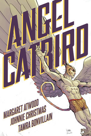 Angel Catbird Volume 1 (Graphic Novel) by Margaret Atwood