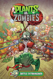 Plants vs. Zombies Volume 7: Battle Extravagonzo 