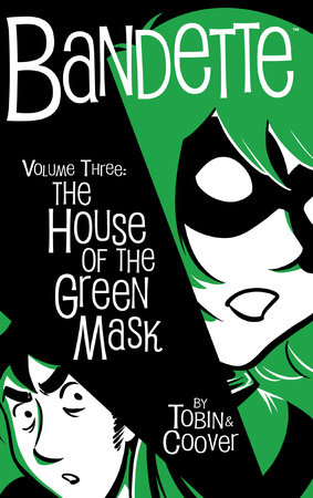 Couverture : Bandette: In the house of the green mask