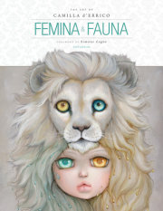 Femina and Fauna: The Art of Camilla d'Errico (Second Edition) 