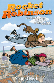 Rocket Robinson and the Secret of the Saint 