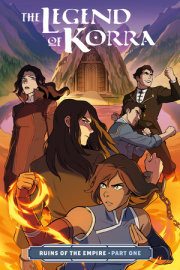 The Legend of Korra: Ruins of the Empire Part One 