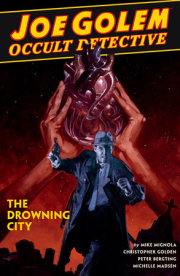 Joe Golem: Occult Detective Volume 3--The Drowning City 