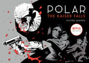 Polar Volume 4: The Kaiser Falls