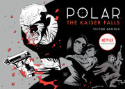 Polar Volume 4: The Kaiser Falls 