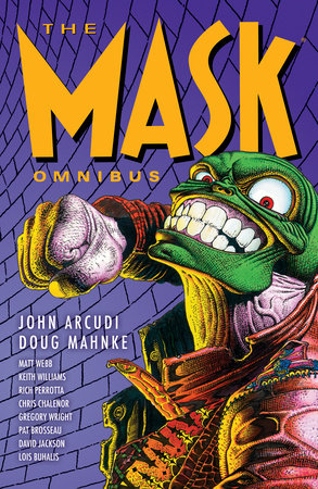 The Mask Omnibus Volume 1 Second Edition By John Arcudi 9781506712536 Penguinrandomhouse Com Books