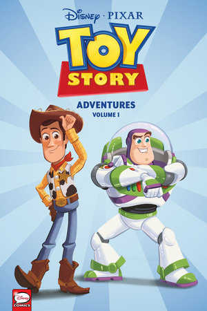 Disney Pixar Toy Story Adventures Graphic Novel By Alessandro Ferrari Alessandro Sisti Carlo Panaro Tea Orsi Penguinrandomhouse Com Books