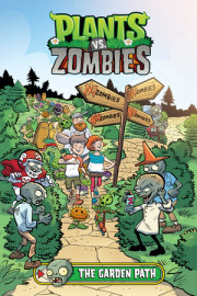 Plants vs. Zombies Volume 16: The Garden Path 