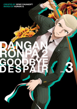 Danganronpa 2 Goodbye Despair Volume 3 By Kuroki Q Penguinrandomhouse Com Books