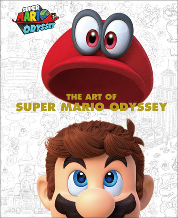 The Art of Super Mario Odyssey by Nintendo: 9781506713755