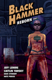 Black Hammer Volume 5: Reborn Part One