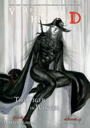 Vampire Hunter D Volume 28: The Tiger in Winter by Hideyuki Kikuchi:  9781506714318 | PenguinRandomHouse.com: Books