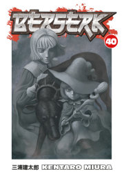 Berserk Volume 40 