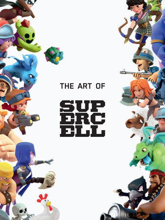 The Art Of Supercell 10th Anniversary Edition By Supercell 9781506715568 Penguinrandomhouse Com Books - brawl stars racist