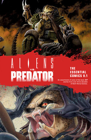 Couverture : Aliens vs. Predator: the Essential Comics, tome 1