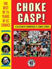 Choke Gasp! The Best of 75 Years of EC Comics 