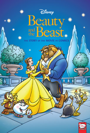 Disney Beauty And The Beast The Story Of The Movie In Comics By Bobbi Jg Weiss Penguinrandomhouse Com Books