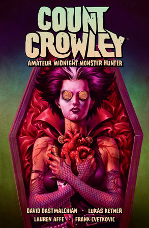 Count Crowley Volume 2: Amateur Midnight Monster Hunter