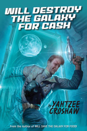 Will Destroy the Galaxy for Cash 