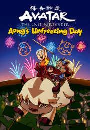 Avatar: The Last Airbender Chibis Volume 1--Aang's Unfreezing Day 