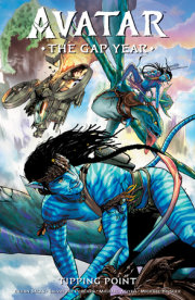 Avatar: The Gap Year Volume 1--Tipping Point 