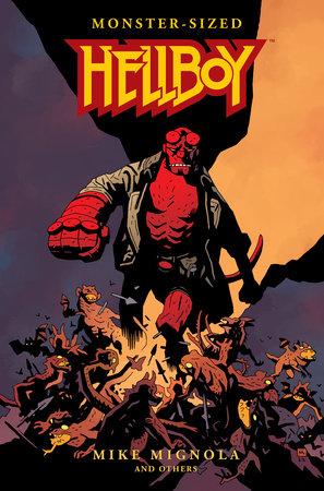 Monster-Sized Hellboy by Mike Mignola: 9781506735054 |  PenguinRandomHouse.com: Books