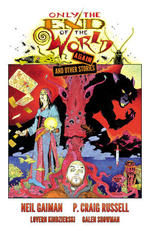 Couverture : Only the End of the World Again and Other Stories: the Definitive Graphic Novel Adaptation