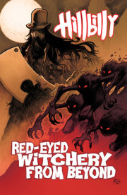 Hillbilly Volume 4: Red-Eyed Witchery From Beyond 