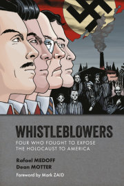 Whistleblowers: Four Who Fought to Expose the Holocaust to America 