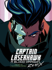 The Art of Captain Laserhawk: A Blood Dragon Remix 