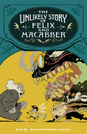 The Unlikely Story of Felix and Macabber 