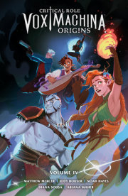 Critical Role: Vox Machina Origins Volume IV 