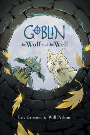 Goblin Volume 2: The Wolf and the Well