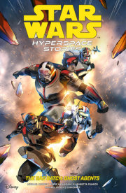 Star Wars: Hyperspace Stories: The Bad Batch--Ghost Agents 