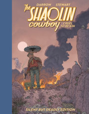 Shaolin Cowboy: Cruel to Be Kin--Silent but Deadly Edition 