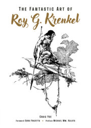 The Fantastic Art of Roy G. Krenkel 