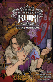 Our Brilliant Ruin: Horror at Crane Mansion 