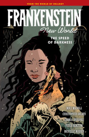 Frankenstein: New World Volume 3--The Speed of Darkness 
