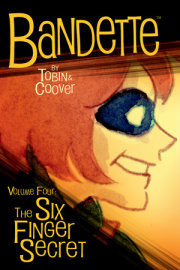 Bandette Volume 4: The Six Finger Secret 