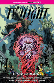 Minor Threats: Welcome to Twilight Volume 2--Villains and Vignettes 