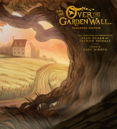 Art of Over the Garden Wall: Expanded Edition (Deluxe Edition) by