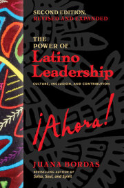 The Power of Latino Leadership, Second Edition, Revised and Updated 