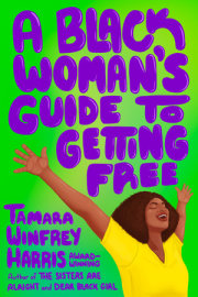 A Black Woman's Guide to Getting Free 