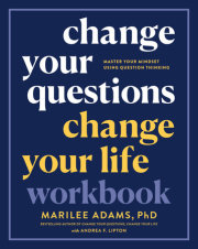Change Your Questions, Change Your Life Workbook 
