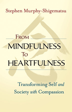 From Mindfulness to Heartfulness